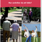 Falls and fall injuries – How to avoid falling (Swedish)