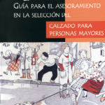 Guide for advice on selection of footwear for older people (in Spanish)