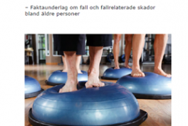 Falls and fall related injuries (Swedish document)