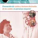 Guía de buenas prácticas: Prevención de caídas y lesiones derivadas de las personas mayores (Registered Nurses’ Association of Ontario 2011, Spanish)