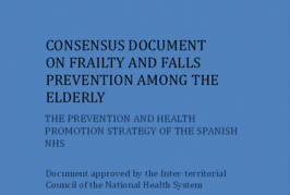 Consensus document on frailty and falls prevention among the elderly (The Prevention and health promotion strategy of the Spanish NHS - Ministry of Health, Social Services and Equality 2014, English)